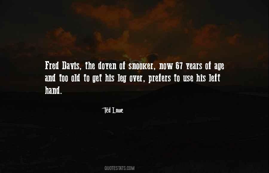 Ted Lowe Quotes #1589421