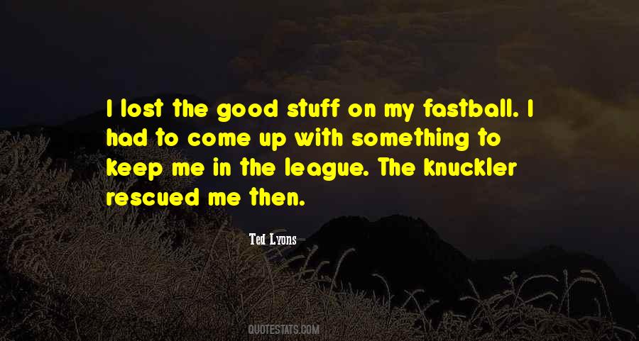 Ted Lyons Quotes #355091