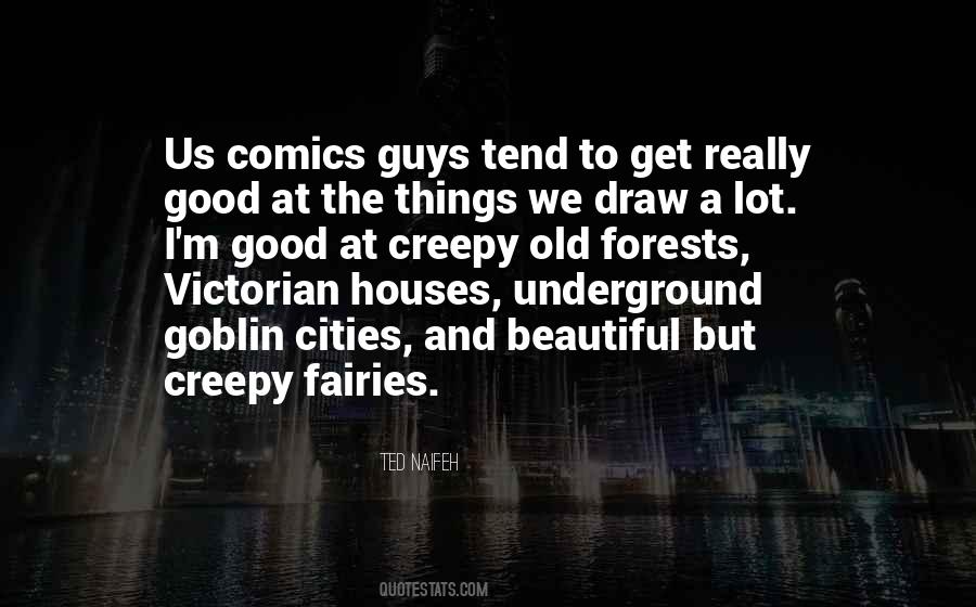 Ted Naifeh Quotes #835133