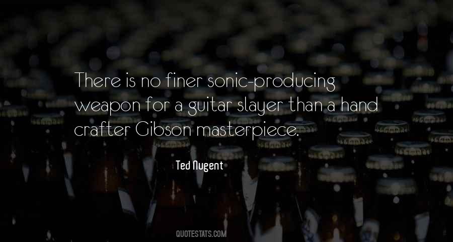 Ted Nugent Quotes #1060820