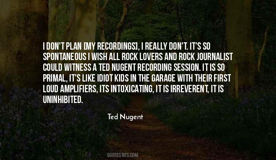 Ted Nugent Quotes #1257172