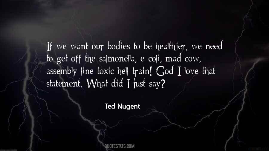 Ted Nugent Quotes #1619042