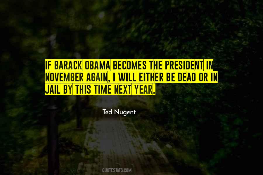 Ted Nugent Quotes #1700329