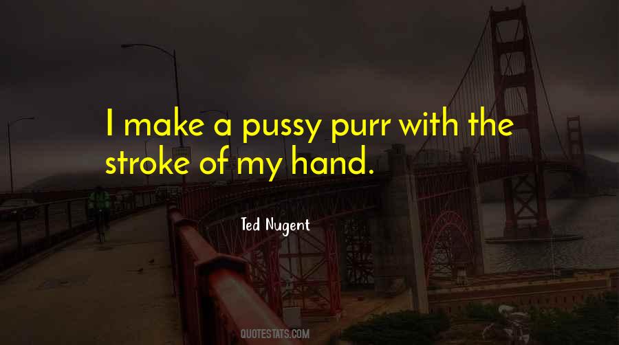 Ted Nugent Quotes #712947