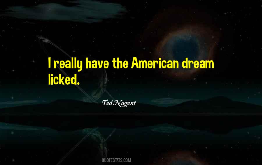 Ted Nugent Quotes #816203