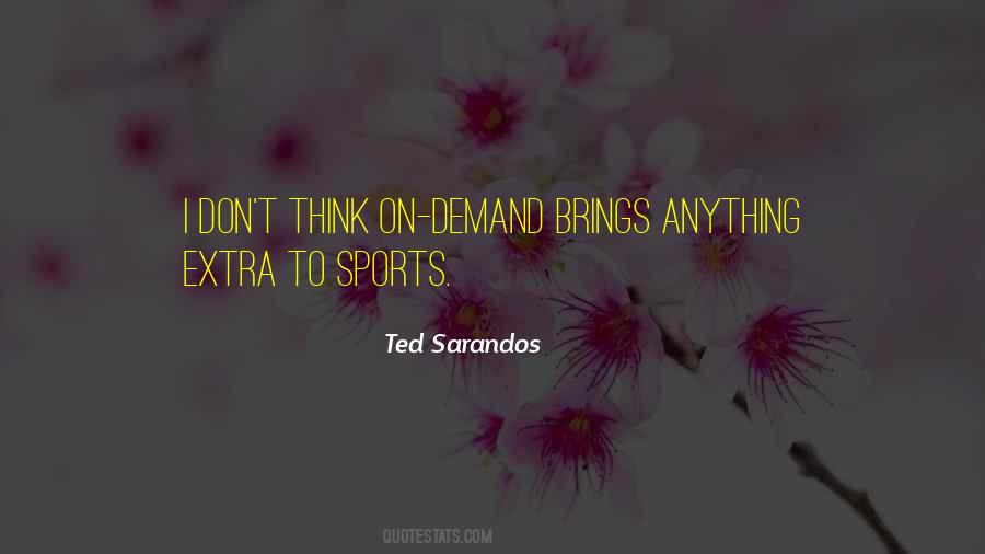 Ted Sarandos Quotes #1813819