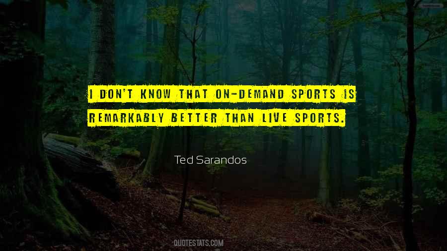 Ted Sarandos Quotes #867405
