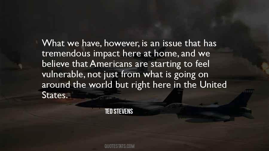 Ted Stevens Quotes #1465723