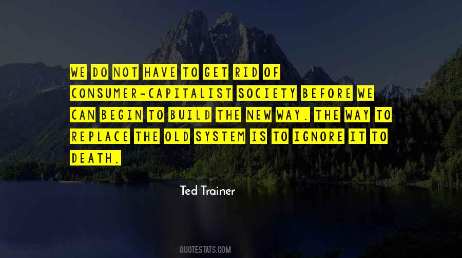 Ted Trainer Quotes #1205562