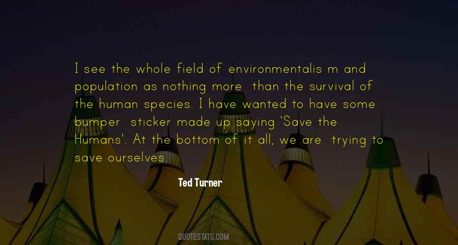 Ted Turner Quotes #1581346