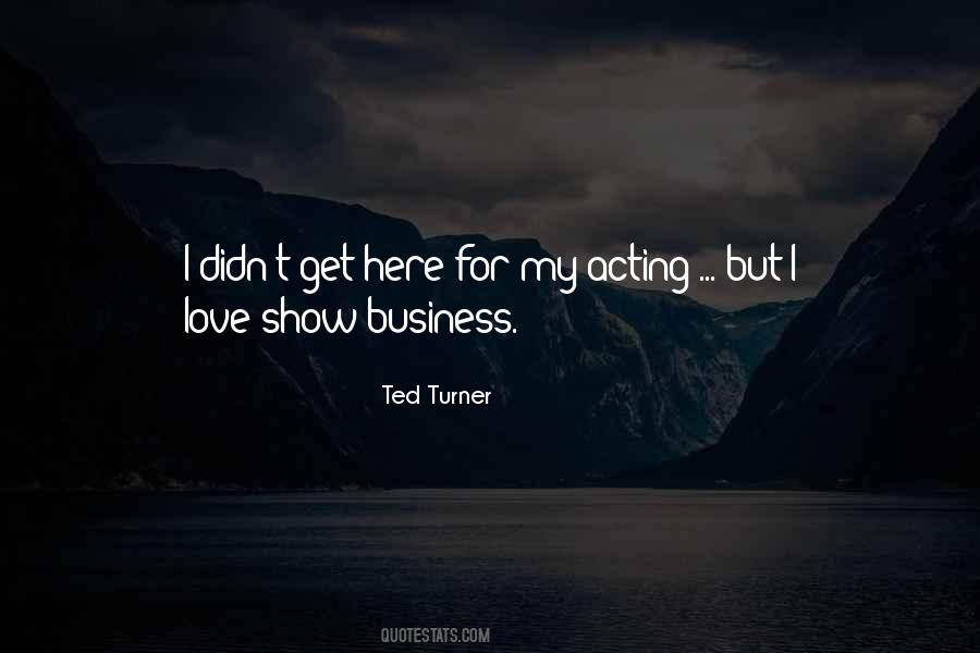 Ted Turner Quotes #1790657