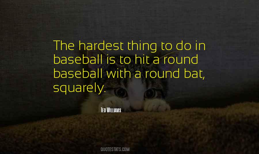 Ted Williams Quotes #110477