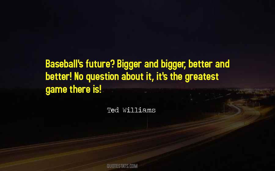 Ted Williams Quotes #1857133