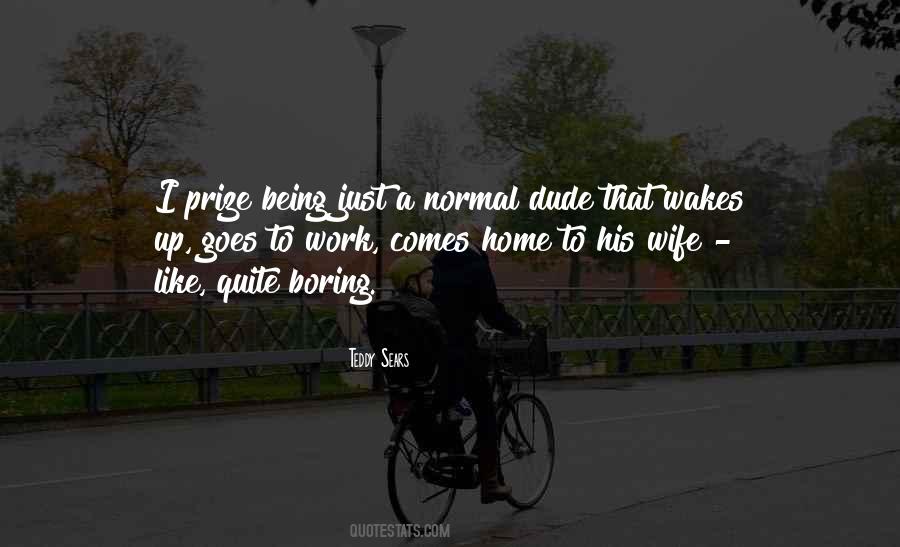 Teddy Sears Quotes #286340