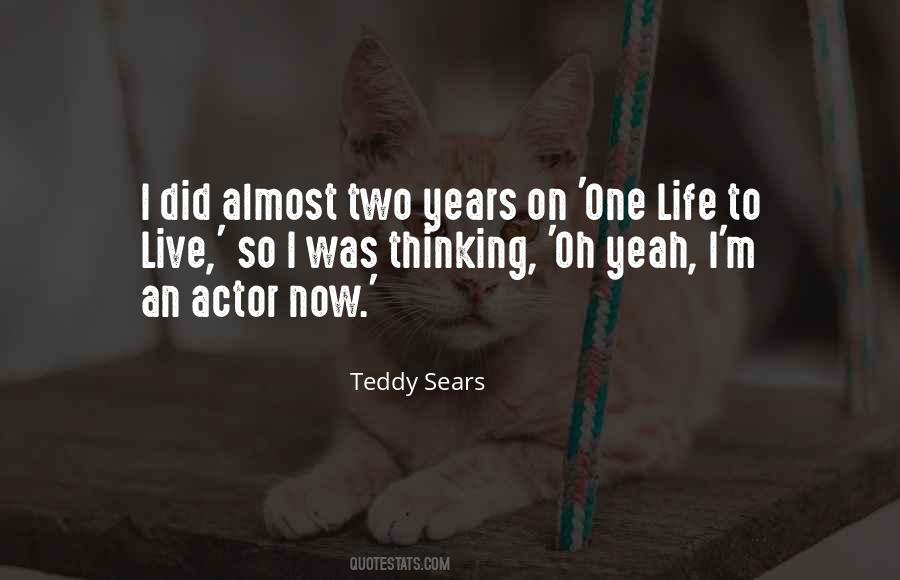 Teddy Sears Quotes #404870