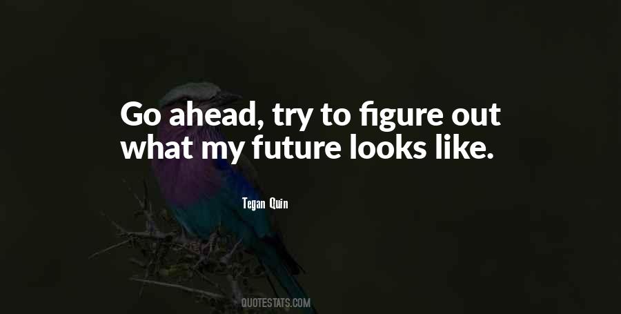 Tegan Quin Quotes #1143871