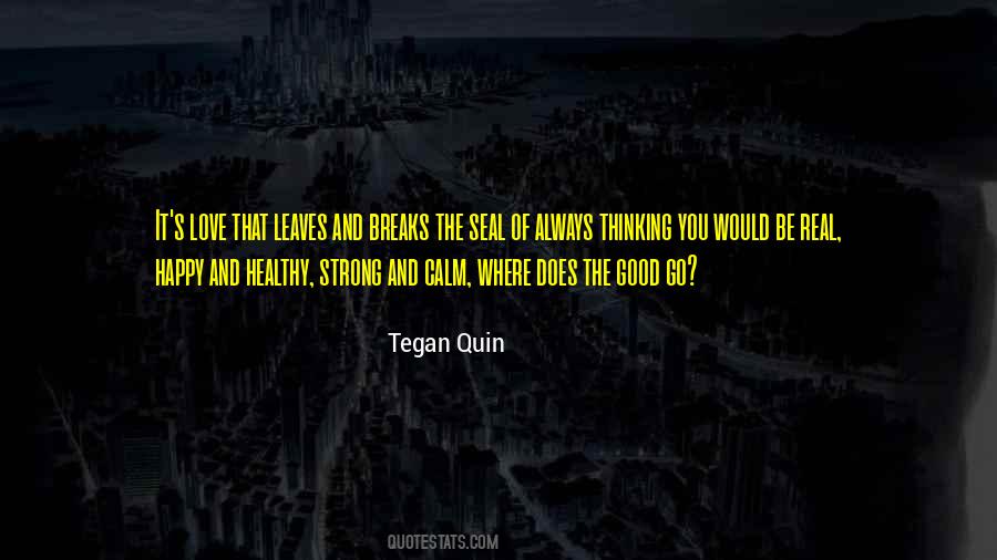 Tegan Quin Quotes #1525942