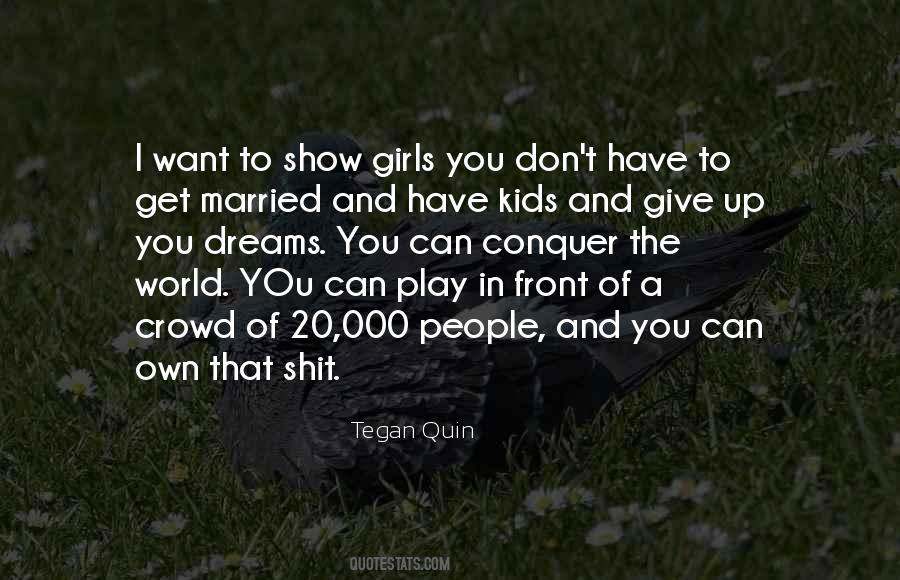 Tegan Quin Quotes #1650895