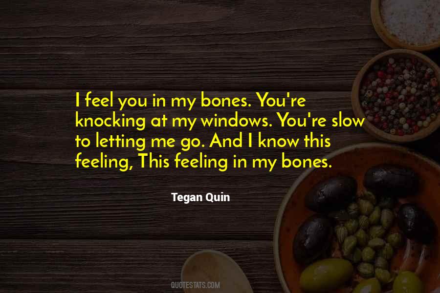 Tegan Quin Quotes #198912