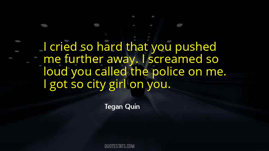 Tegan Quin Quotes #297350