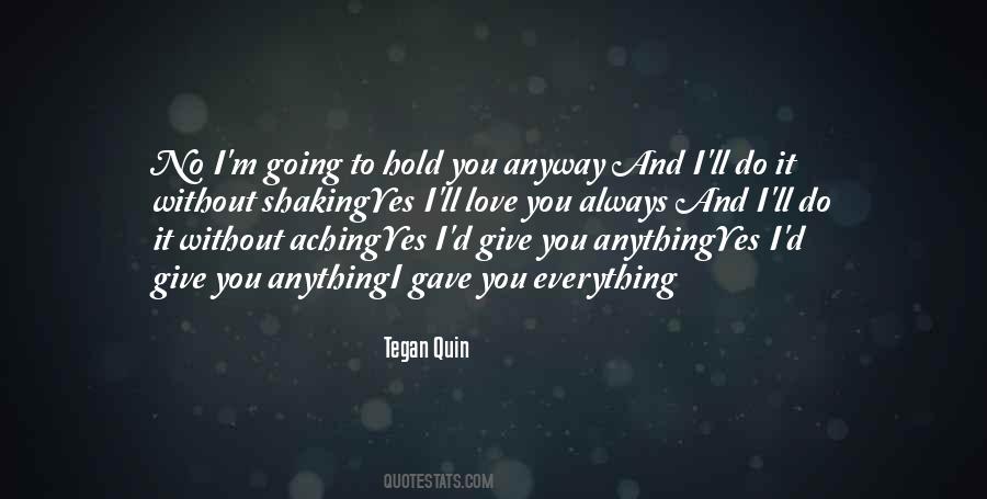 Tegan Quin Quotes #302893