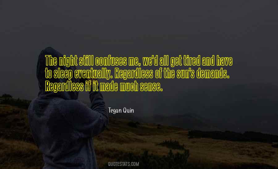 Tegan Quin Quotes #379846