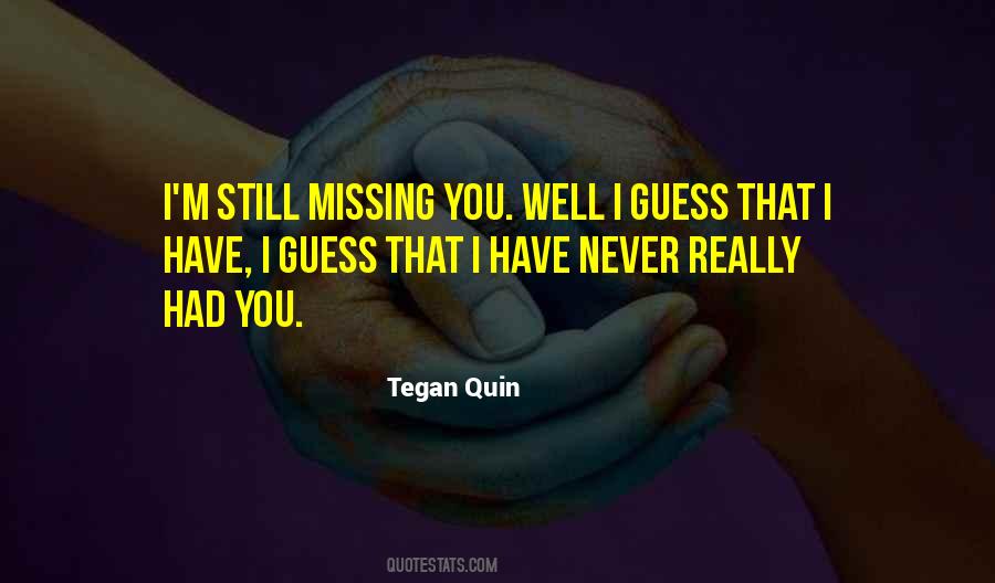 Tegan Quin Quotes #970076