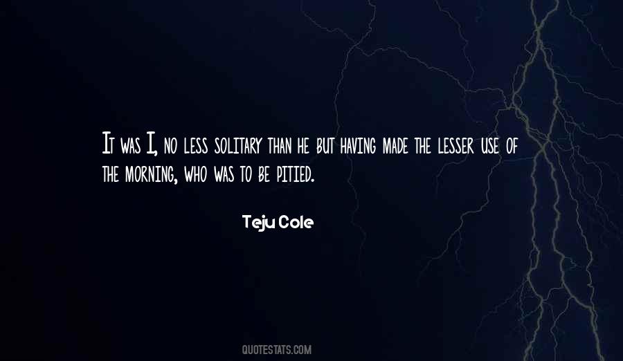 Teju Cole Quotes #1112442