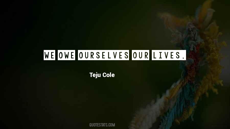 Teju Cole Quotes #1734836