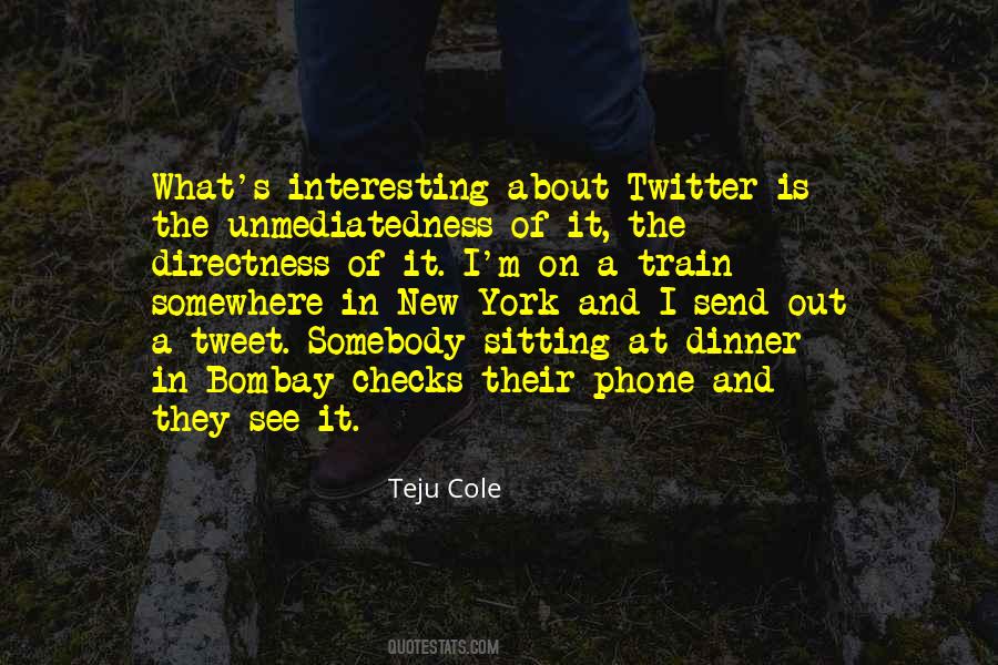 Teju Cole Quotes #943689