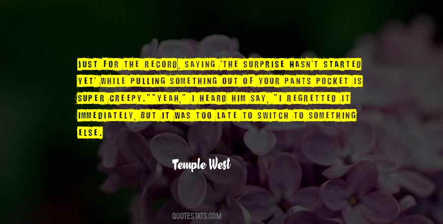 Temple West Quotes #1289574