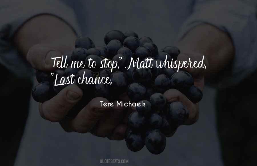 Tere Michaels Quotes #340167