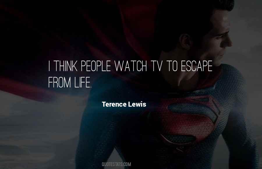 Terence Lewis Quotes #1870479