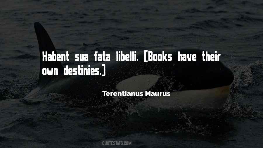 Terentianus Maurus Quotes #1386207