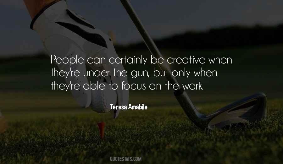 Teresa Amabile Quotes #182342