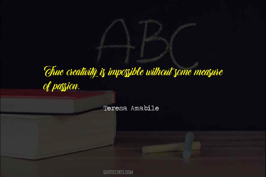 Teresa Amabile Quotes #439105