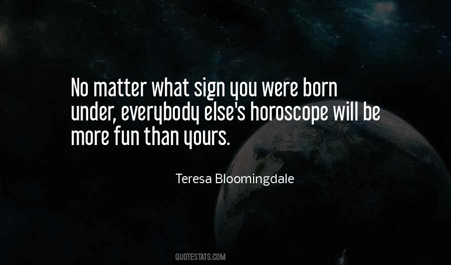 Teresa Bloomingdale Quotes #1659256