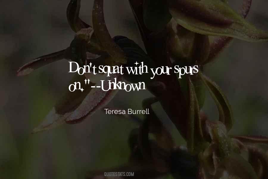 Teresa Burrell Quotes #564193
