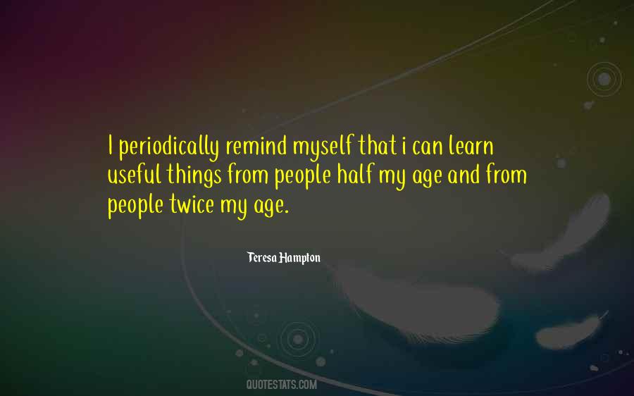 Teresa Hampton Quotes #1112721