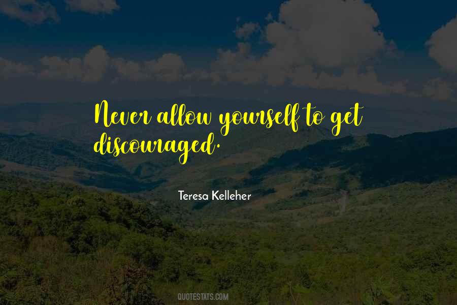 Teresa Kelleher Quotes #1847553