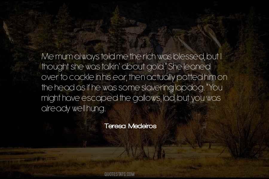 Teresa Medeiros Quotes #448284