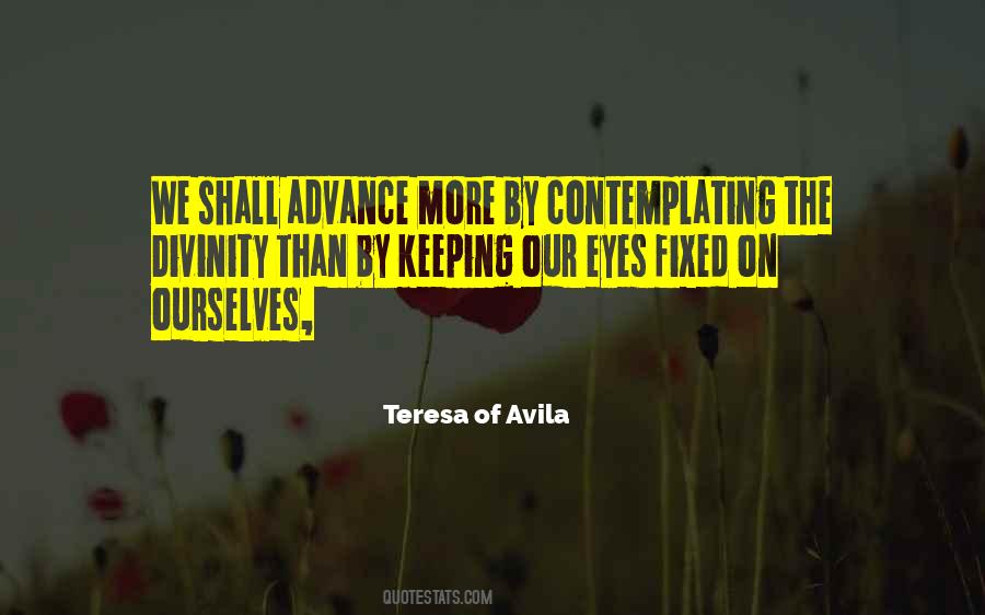 Teresa Of Avila Quotes #1481228