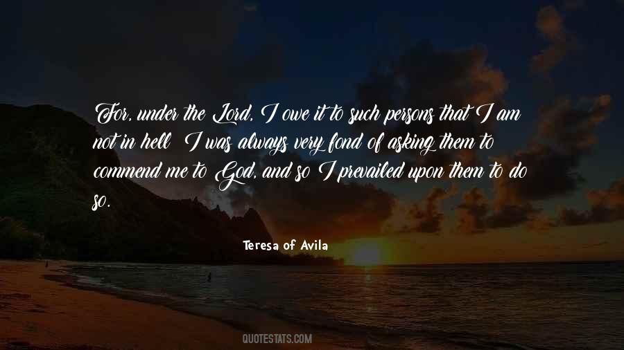 Teresa Of Avila Quotes #1868019