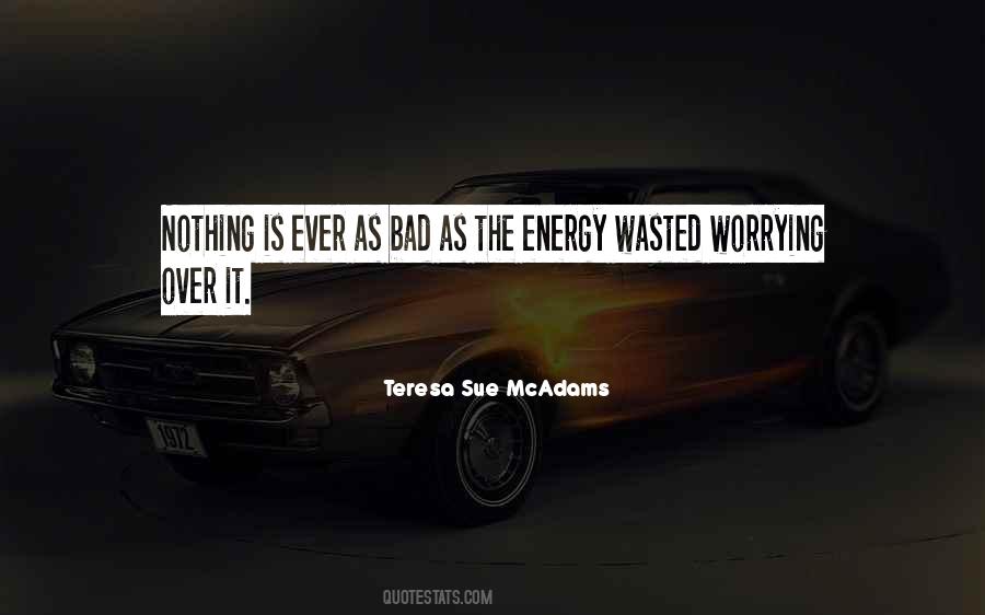 Teresa Sue McAdams Quotes #1218221