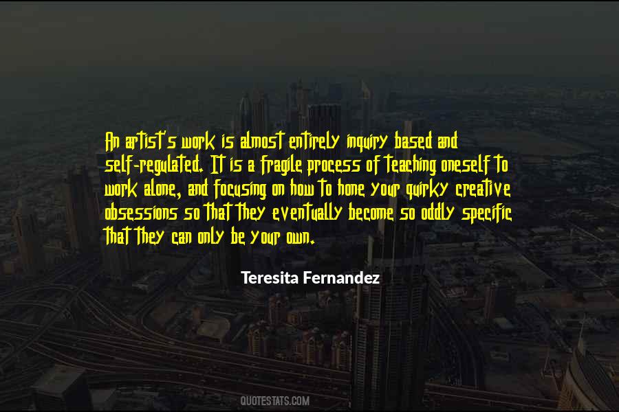Teresita Fernandez Quotes #1173516