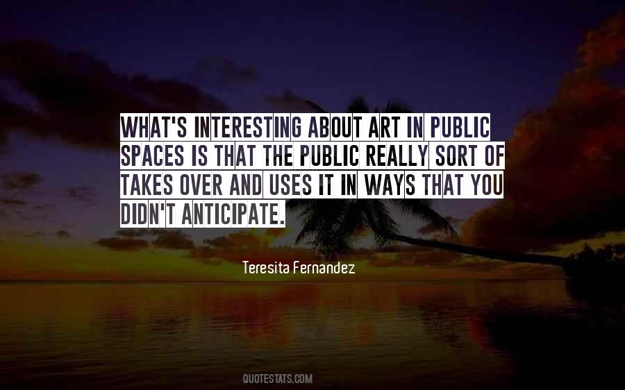 Teresita Fernandez Quotes #378013