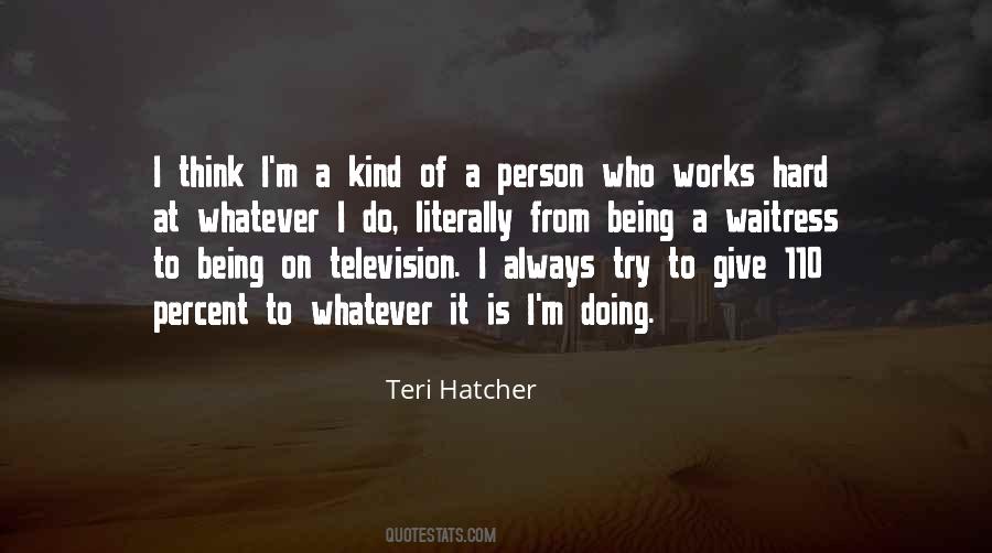 Teri Hatcher Quotes #802568