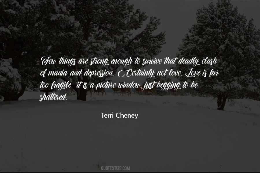 Terri Cheney Quotes #227717