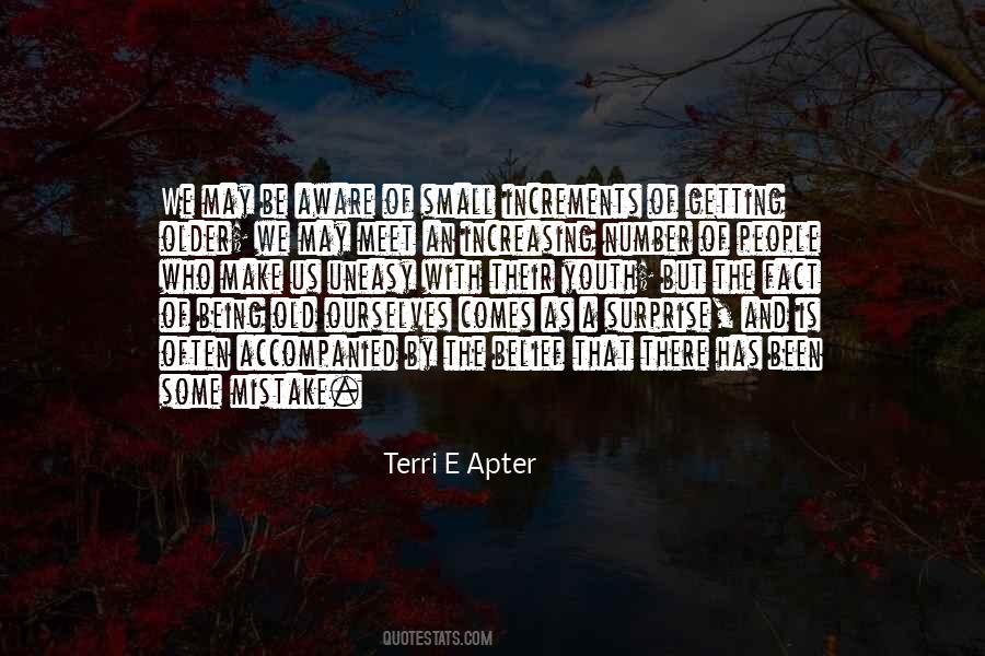 Terri E Apter Quotes #921044