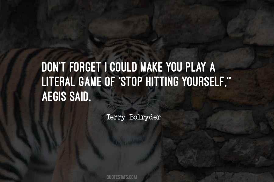 Terry Bolryder Quotes #581689